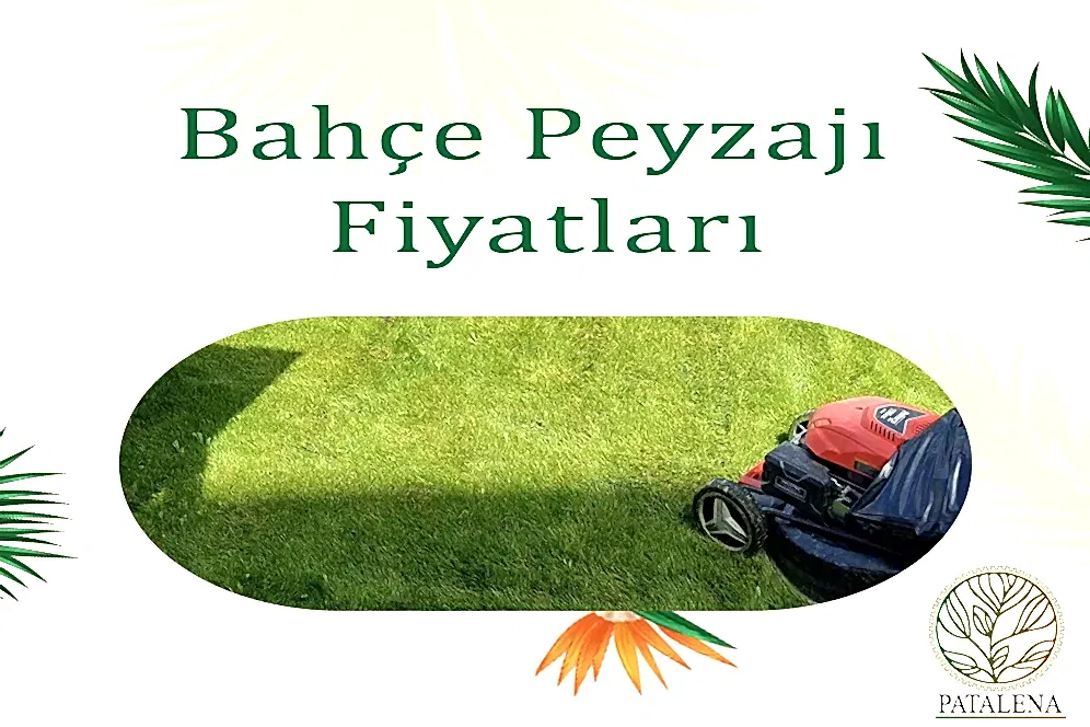 Bahçe Peyzajı Fiyatları